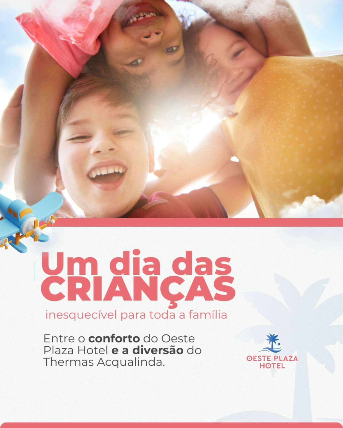 Pacote Dia das crianças- Oeste Plaza Hotel